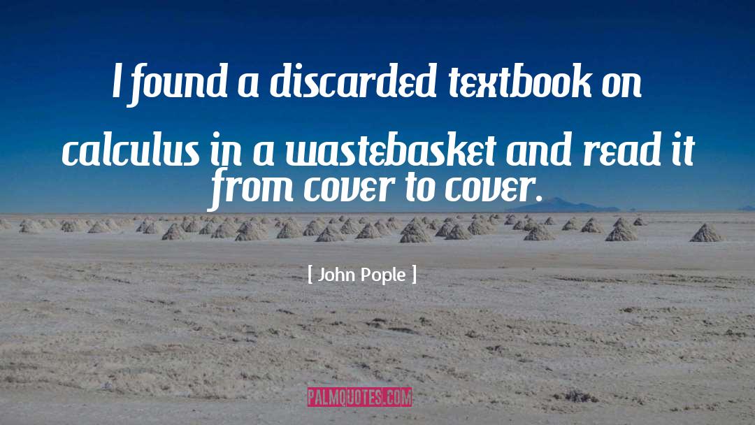 John Pople Quotes: I found a discarded textbook