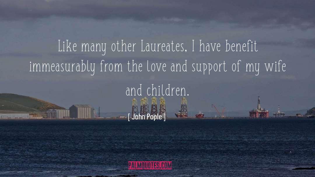 John Pople Quotes: Like many other Laureates, I