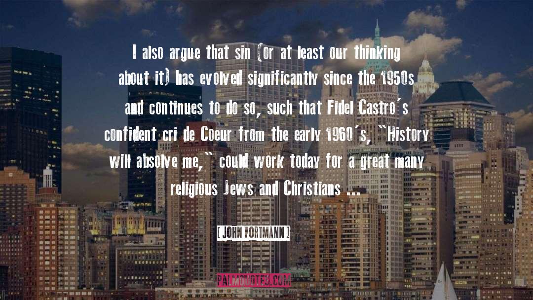 John Portmann Quotes: I also argue that sin