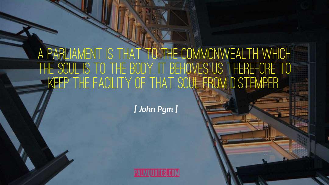 John Pym Quotes: A Parliament is that to