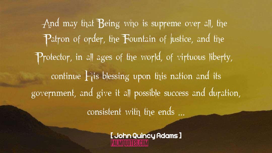 John Quincy Adams Quotes: And may that Being who
