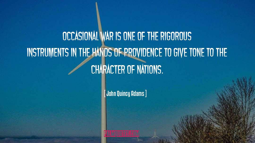 John Quincy Adams Quotes: Occasional war is one of