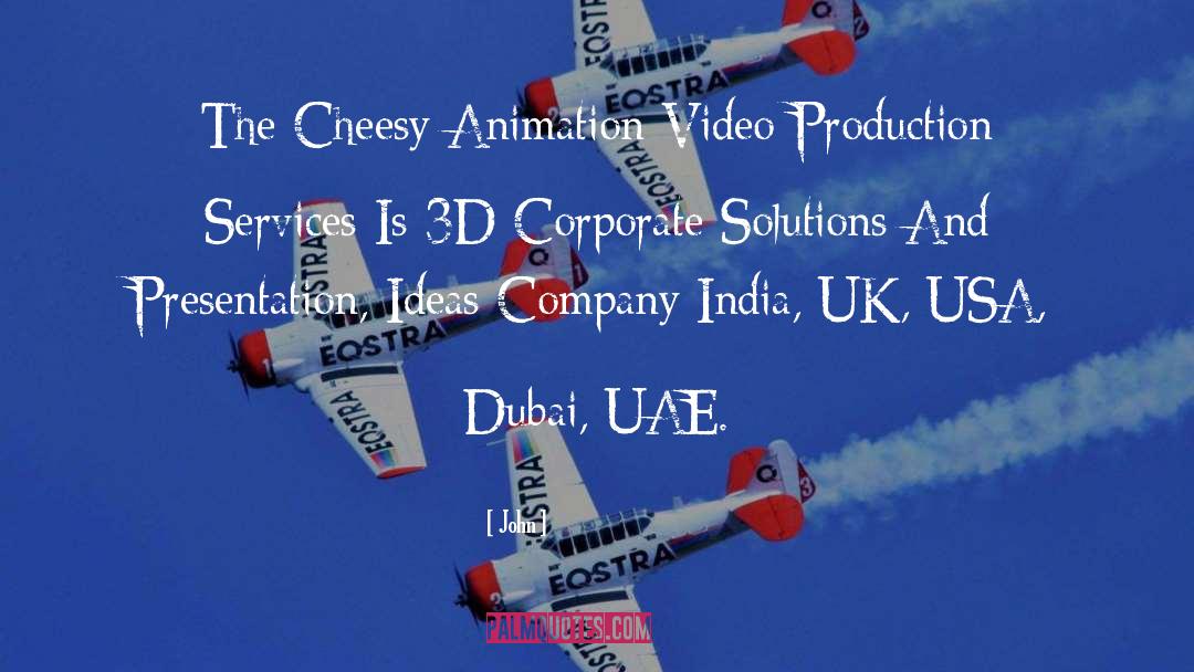 John Quotes: The Cheesy Animation Video Production