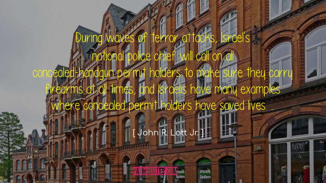 John R. Lott Jr. Quotes: During waves of terror attacks,