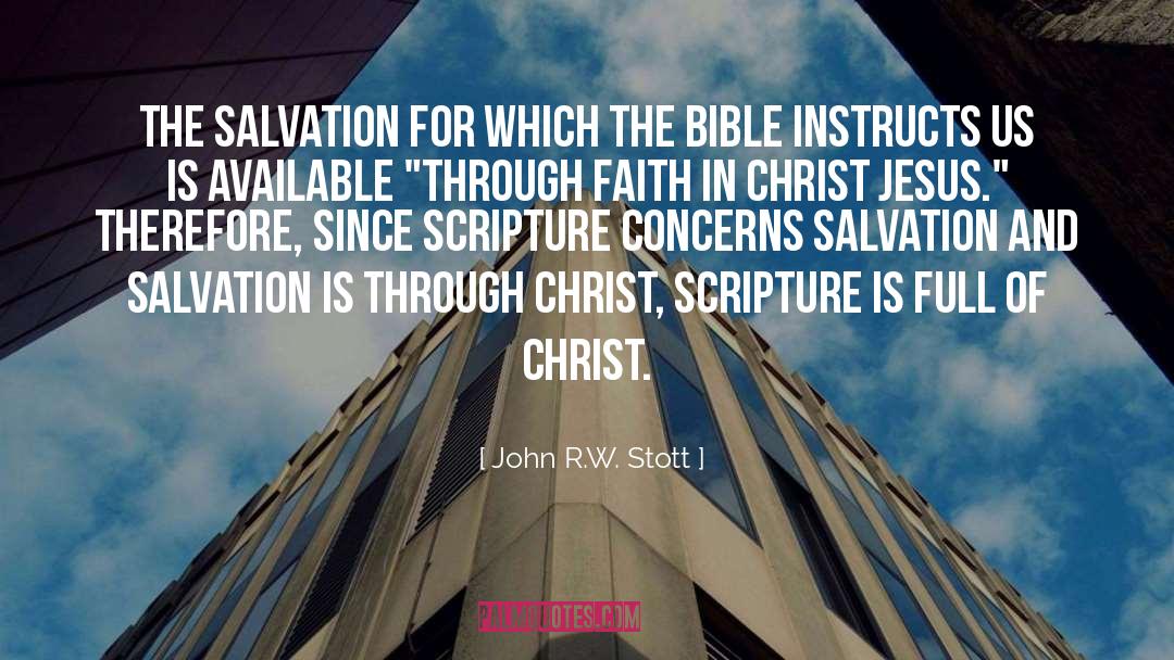 John R.W. Stott Quotes: The salvation for which the