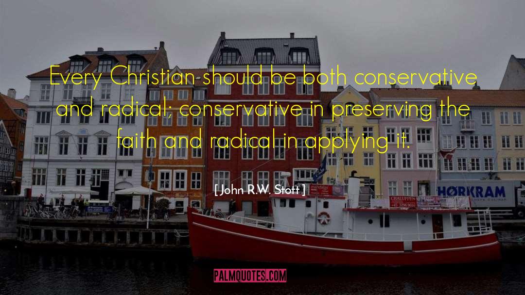 John R.W. Stott Quotes: Every Christian should be both