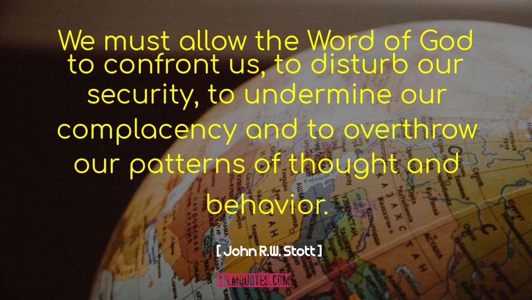 John R.W. Stott Quotes: We must allow the Word