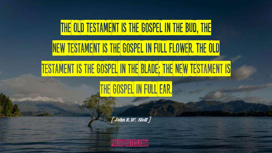 John R.W. Stott Quotes: The Old Testament is the