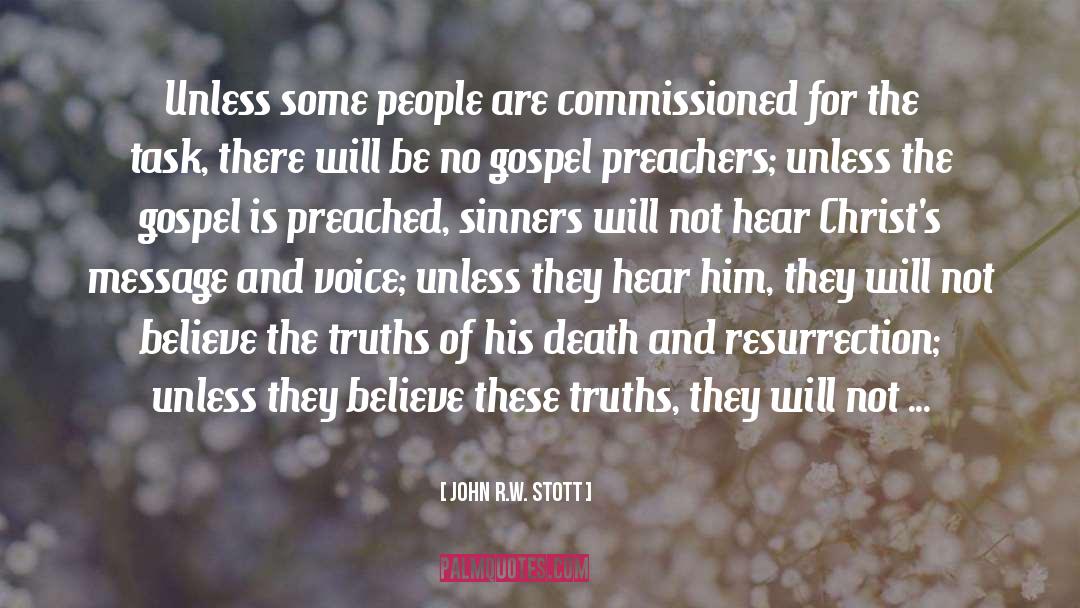 John R.W. Stott Quotes: Unless some people are commissioned