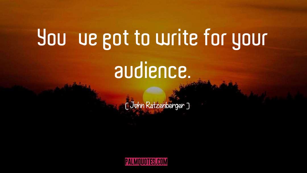 John Ratzenberger Quotes: You've got to write for