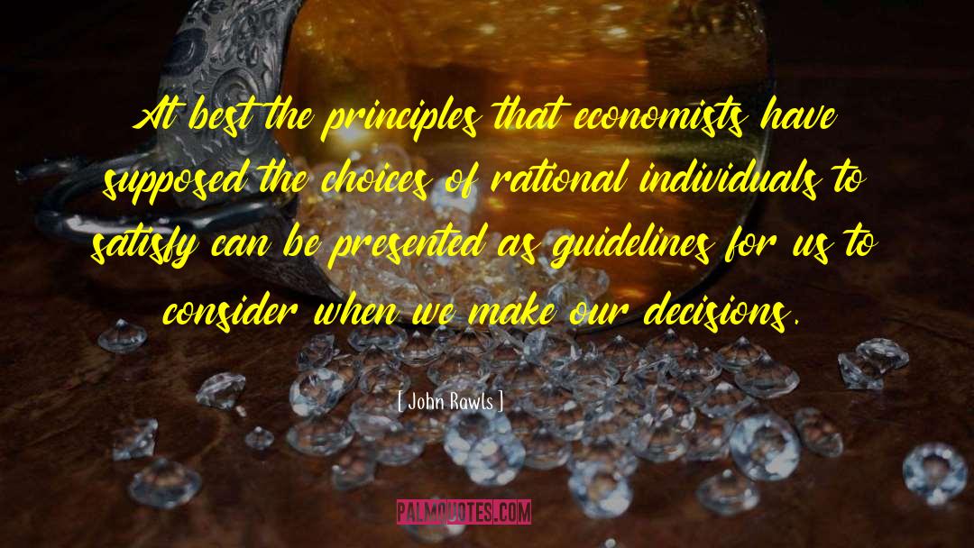 John Rawls Quotes: At best the principles that