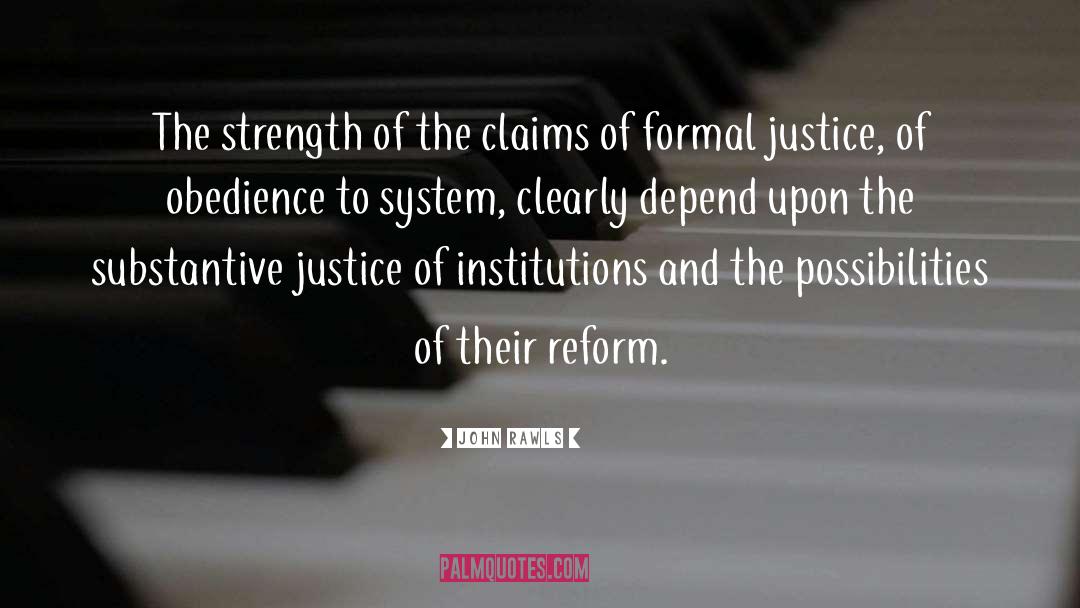 John Rawls Quotes: The strength of the claims
