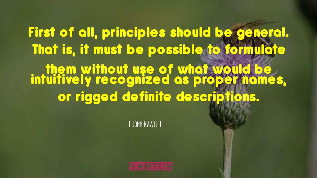 John Rawls Quotes: First of all, principles should