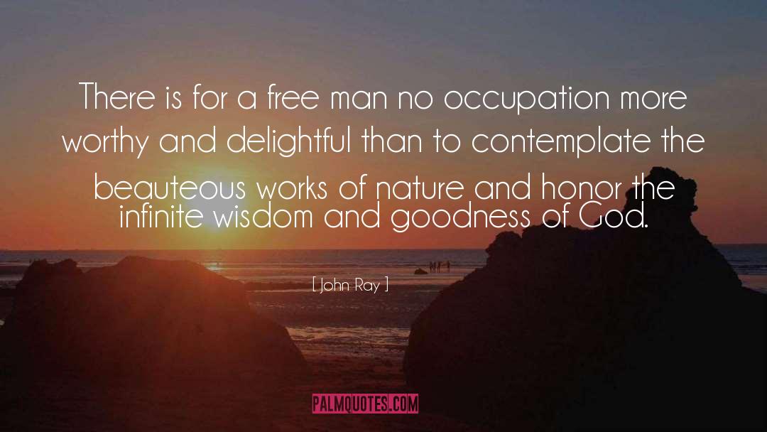 John Ray Quotes: There is for a free