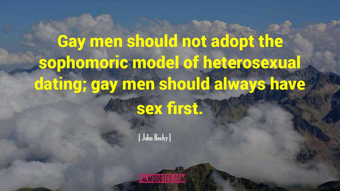John Rechy Quotes: Gay men should not adopt