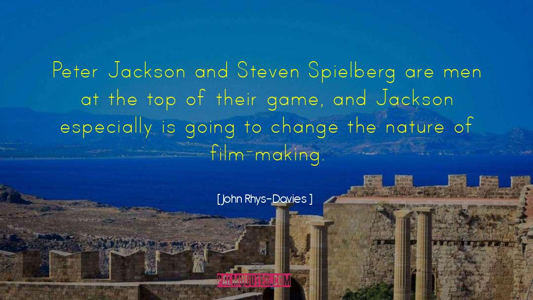 John Rhys-Davies Quotes: Peter Jackson and Steven Spielberg