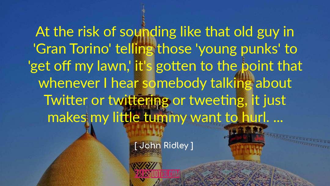 John Ridley Quotes: At the risk of sounding