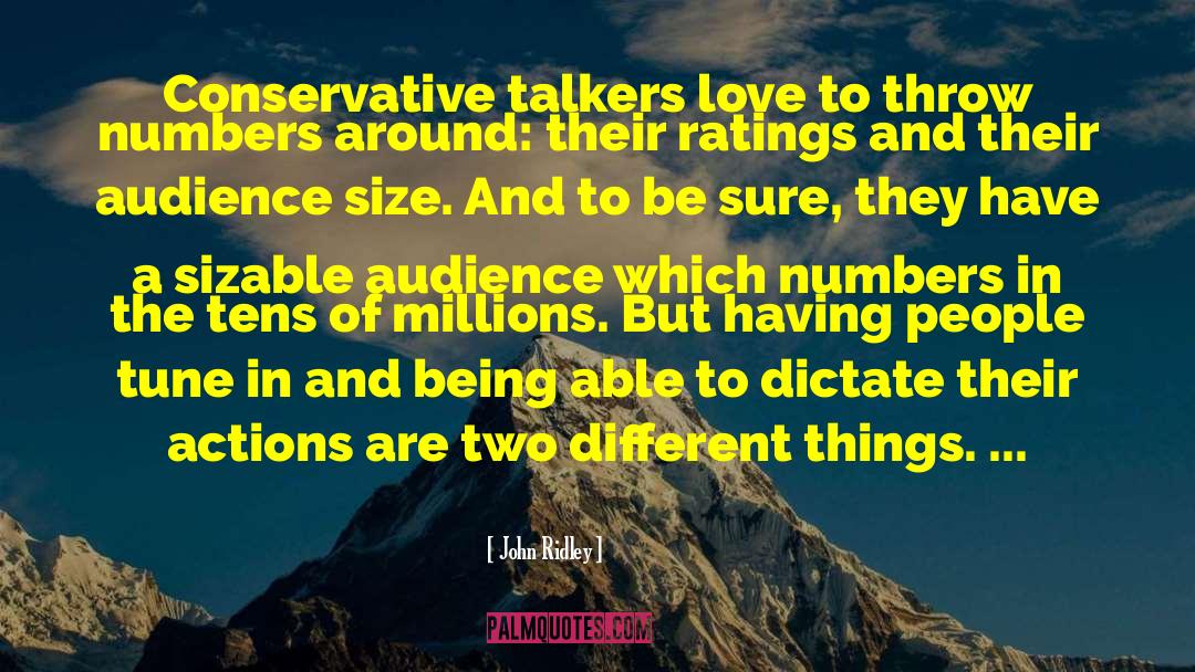 John Ridley Quotes: Conservative talkers love to throw