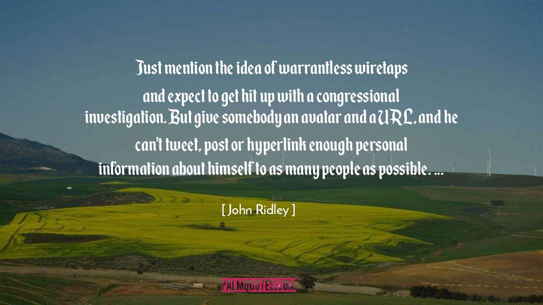 John Ridley Quotes: Just mention the idea of