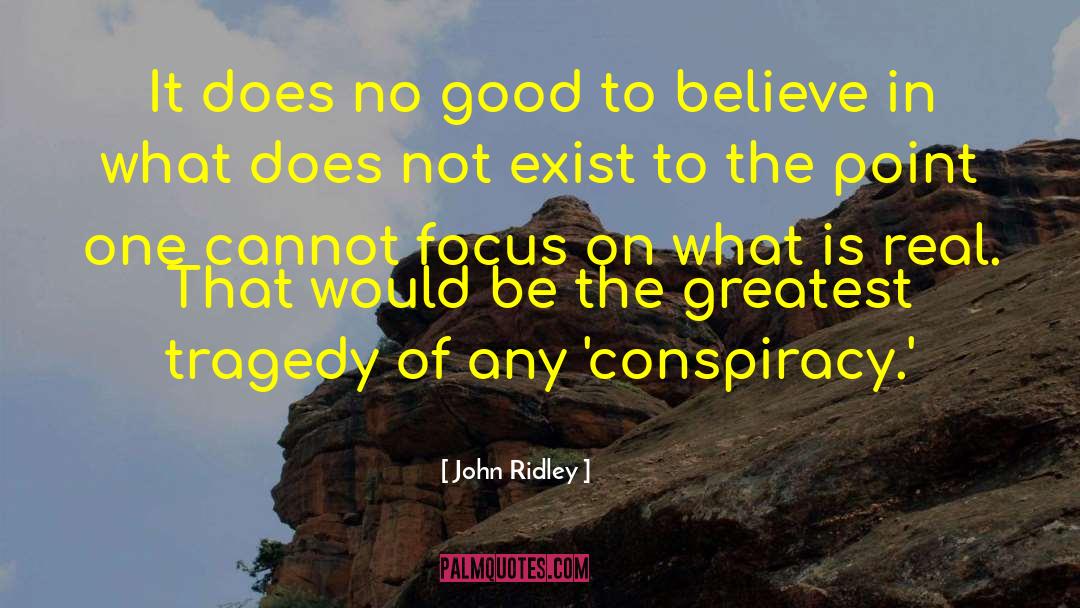 John Ridley Quotes: It does no good to