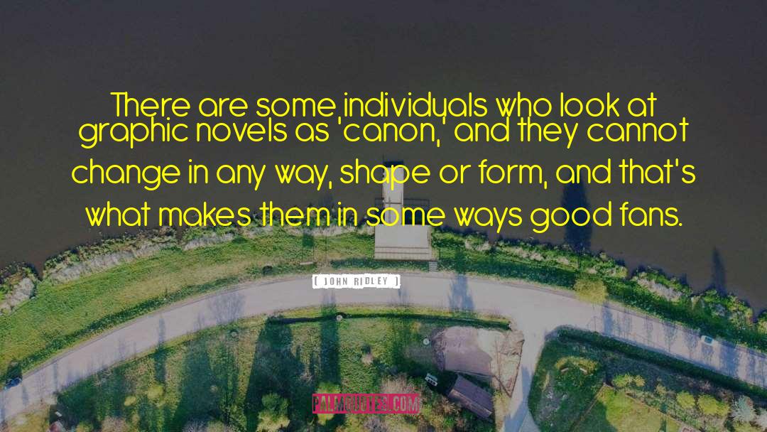 John Ridley Quotes: There are some individuals who