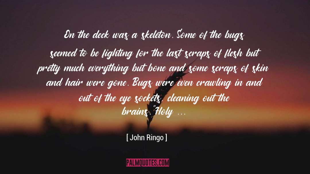 John Ringo Quotes: On the deck was a