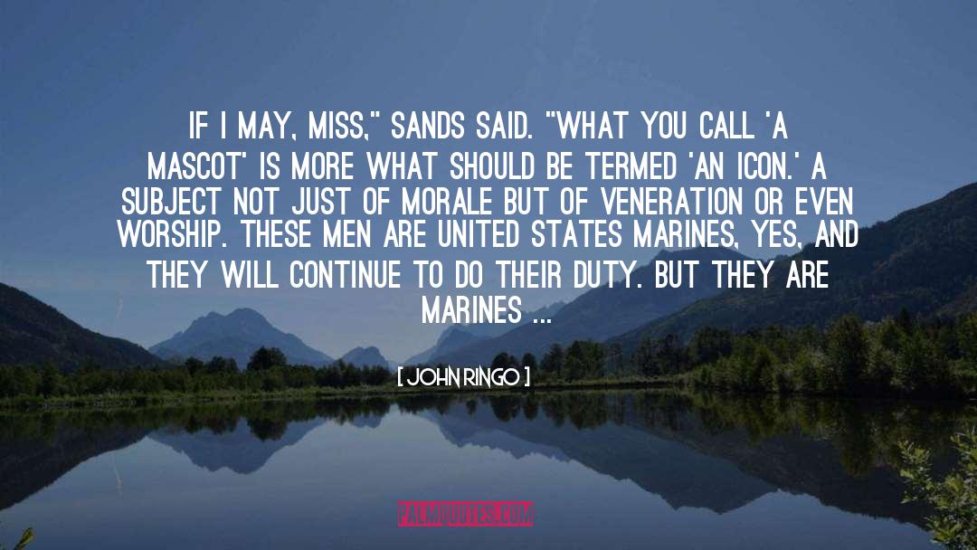 John Ringo Quotes: If I may, Miss,