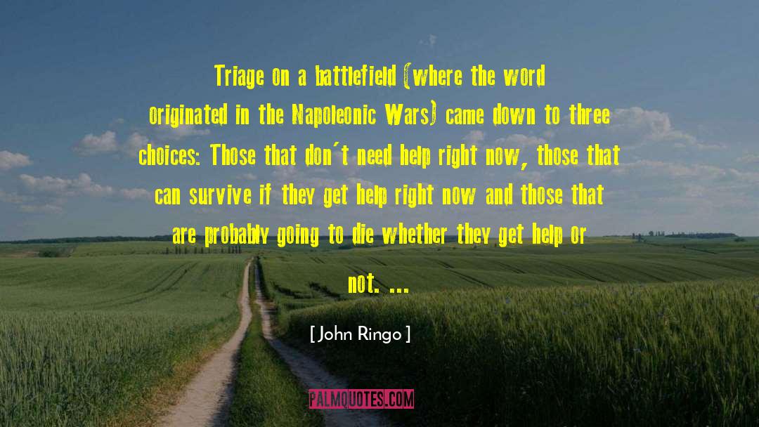 John Ringo Quotes: Triage on a battlefield (where