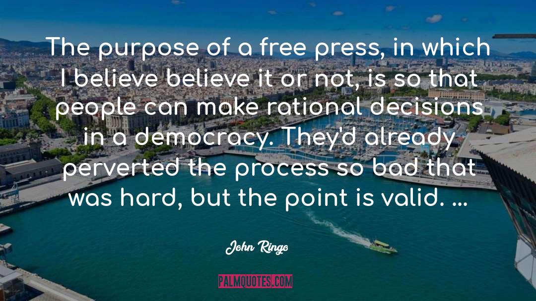 John Ringo Quotes: The purpose of a free