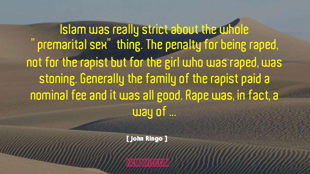 John Ringo Quotes: Islam was really strict about