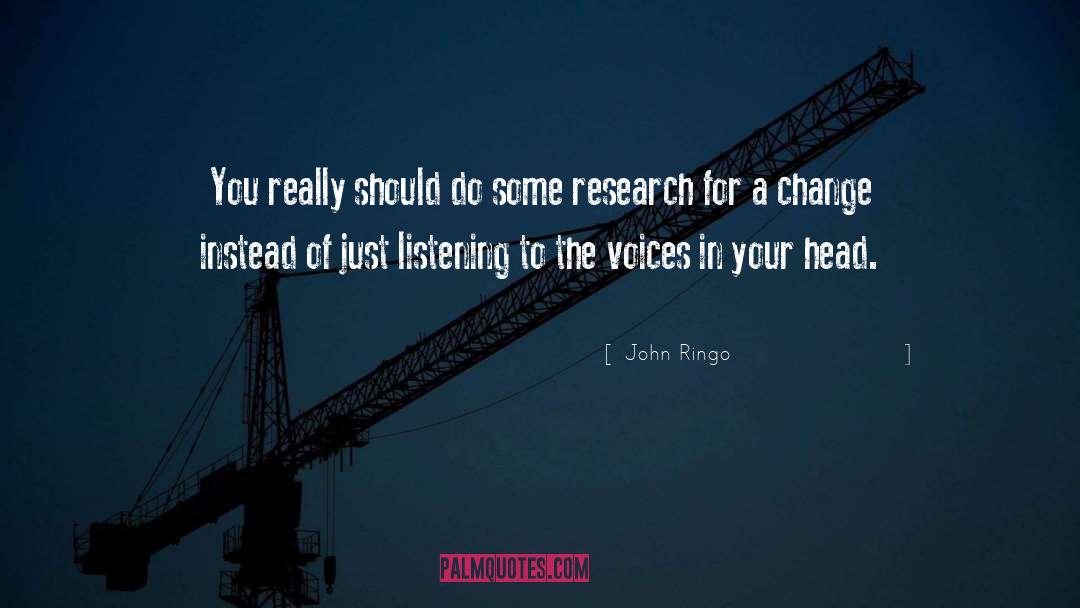 John Ringo Quotes: You really should do some