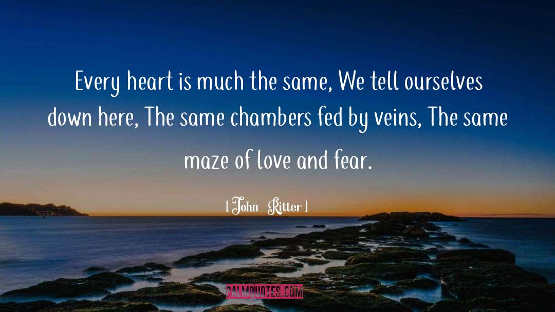 John Ritter Quotes: Every heart is much the