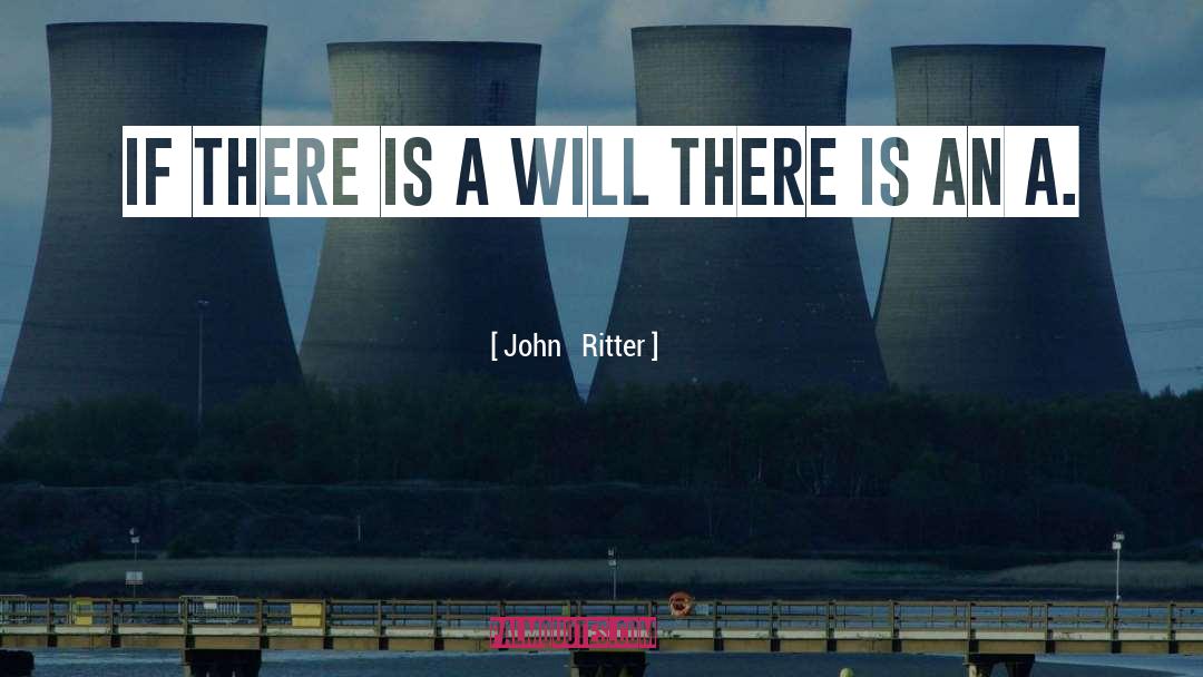 John Ritter Quotes: If there is a will