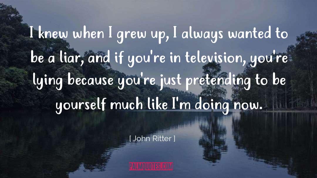 John Ritter Quotes: I knew when I grew