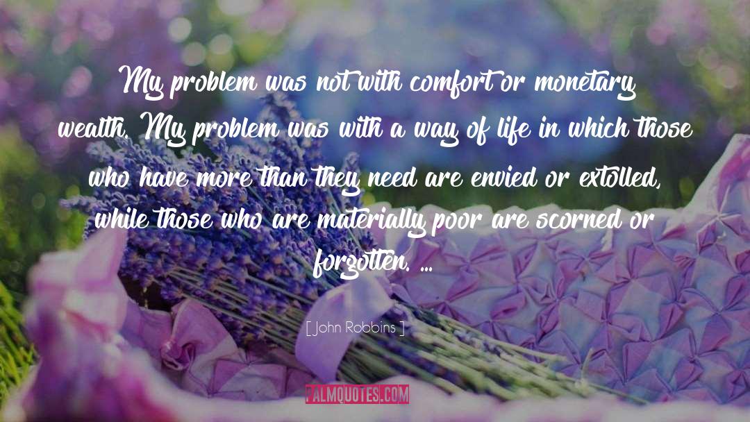 John Robbins Quotes: My problem was not with