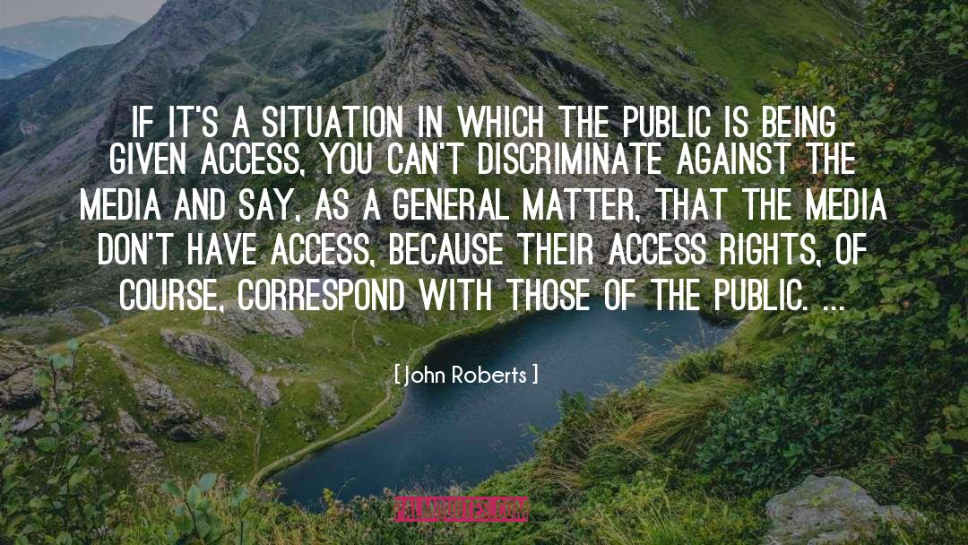 John Roberts Quotes: If it's a situation in