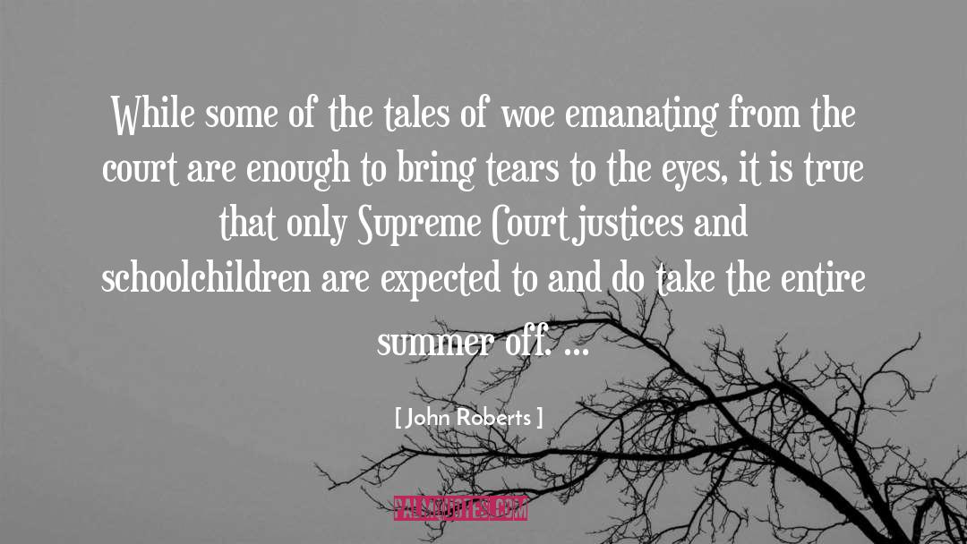 John Roberts Quotes: While some of the tales