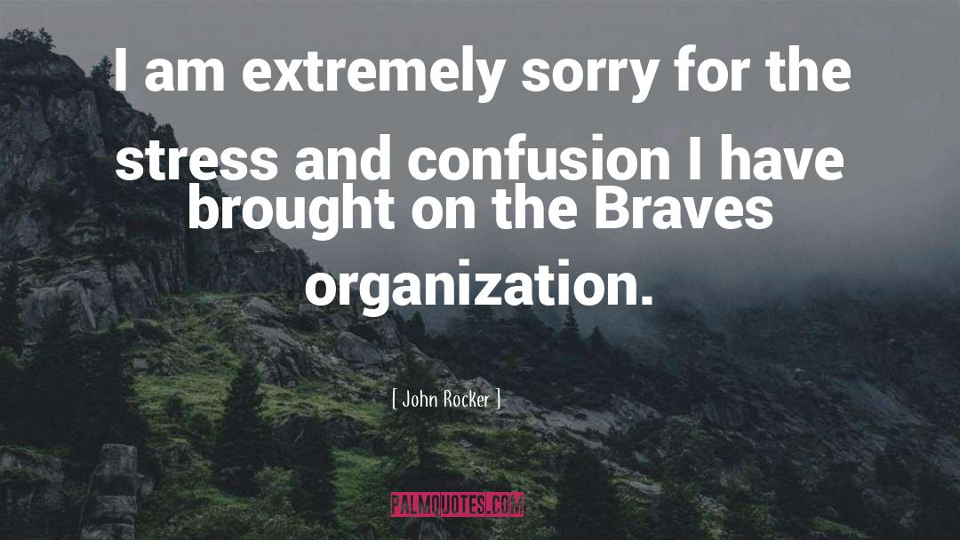 John Rocker Quotes: I am extremely sorry for