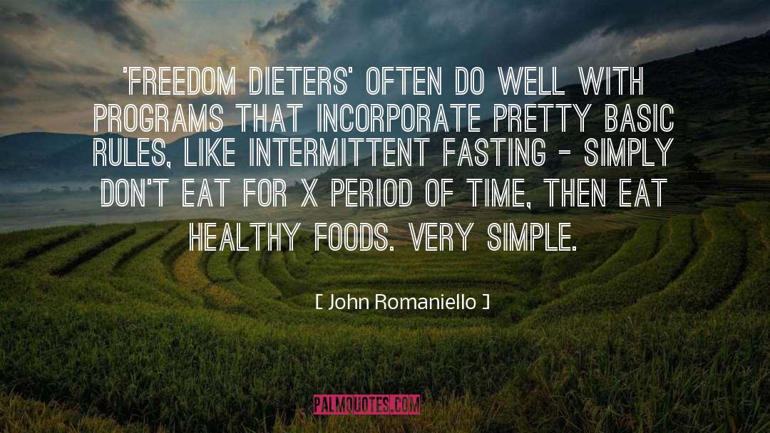 John Romaniello Quotes: 'Freedom dieters' often do well