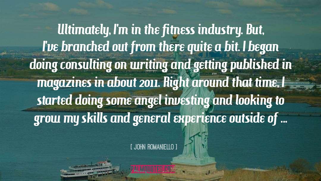 John Romaniello Quotes: Ultimately, I'm in the fitness