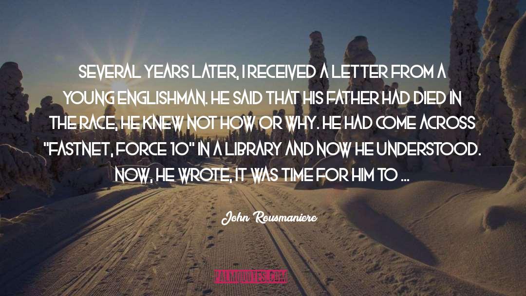 John Rousmaniere Quotes: Several years later, I received