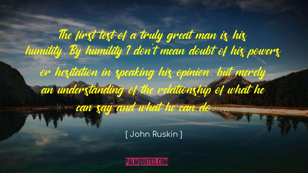 John Ruskin Quotes: The first test of a