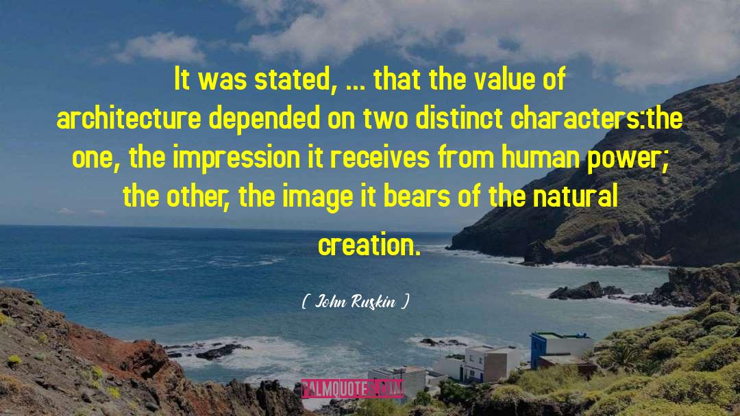 John Ruskin Quotes: It was stated, ... that