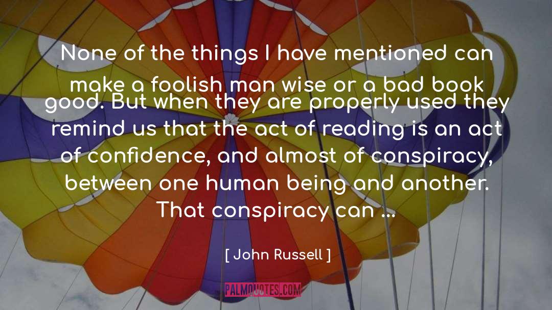 John Russell Quotes: None of the things I