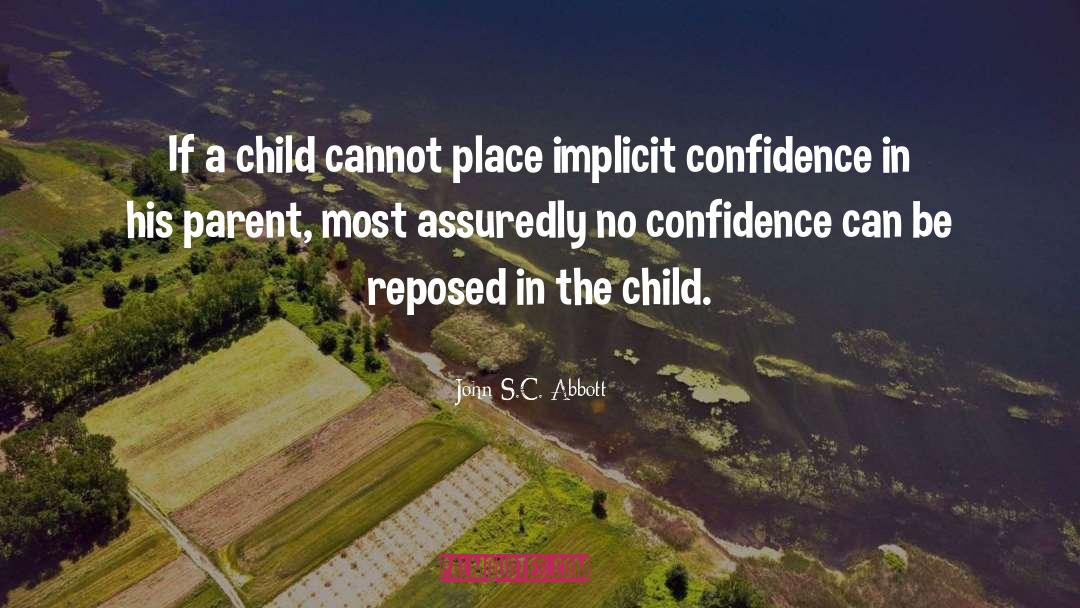 John S.C. Abbott Quotes: If a child cannot place