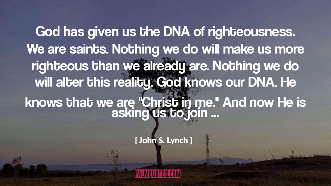 John S. Lynch Quotes: God has given us the