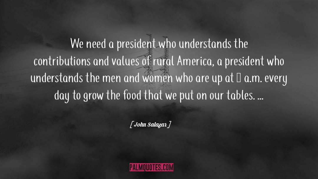 John Salazar Quotes: We need a president who