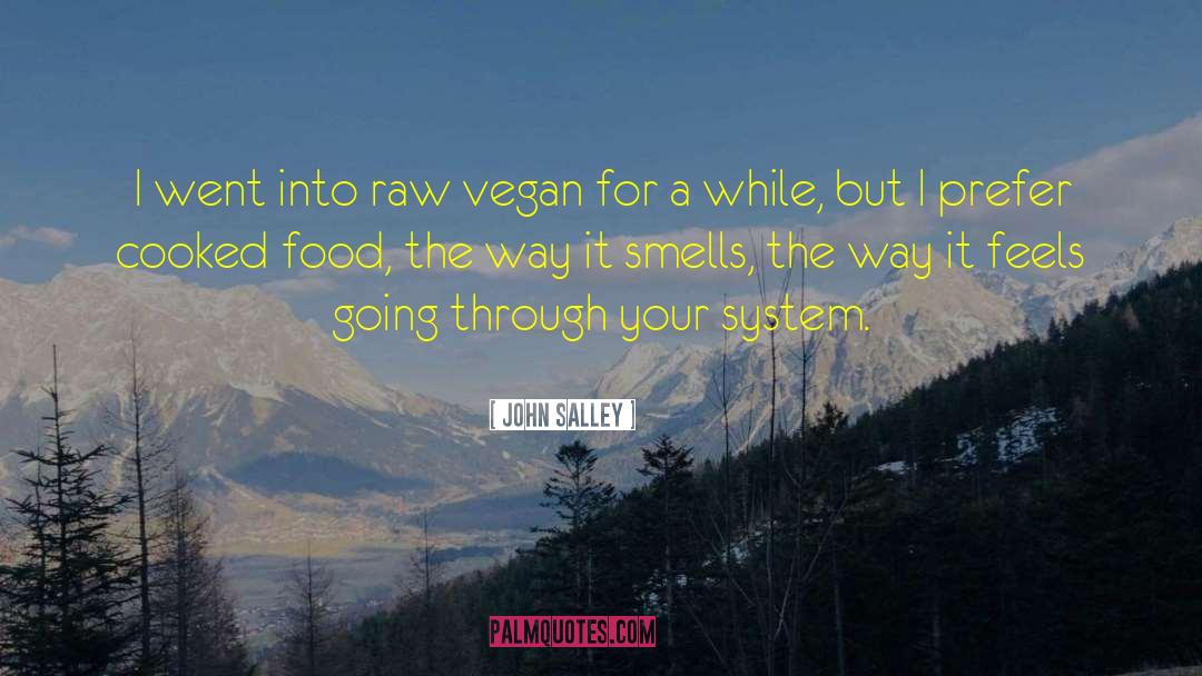 John Salley Quotes: I went into raw vegan