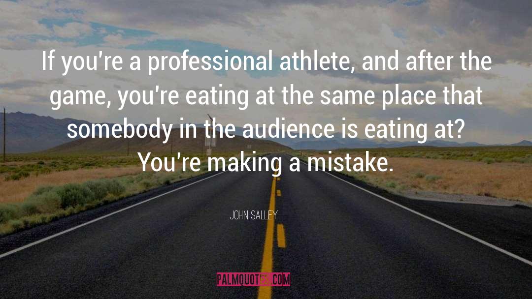 John Salley Quotes: If you're a professional athlete,