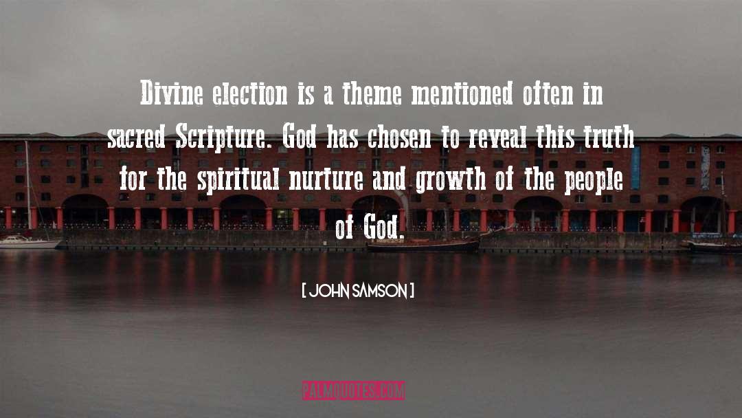 John Samson Quotes: Divine election is a theme